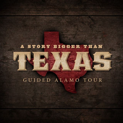 A Story Bigger than Texas Alamo Guided Tour