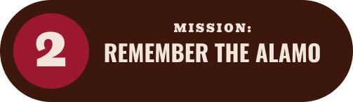 Mission: Remember the Alamo
